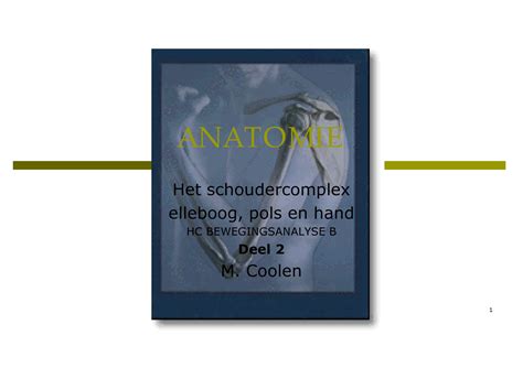 HC Schoudercomplex Elleboog Pols Hand ANATOMIE Het Schoudercomplex