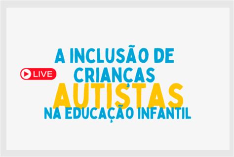 Grupo De Estudo E Pesquisa Em Educa O Infantil Da Uesc Realiza