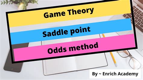 Game Theory Saddle Point Odds Method Operations Research Youtube