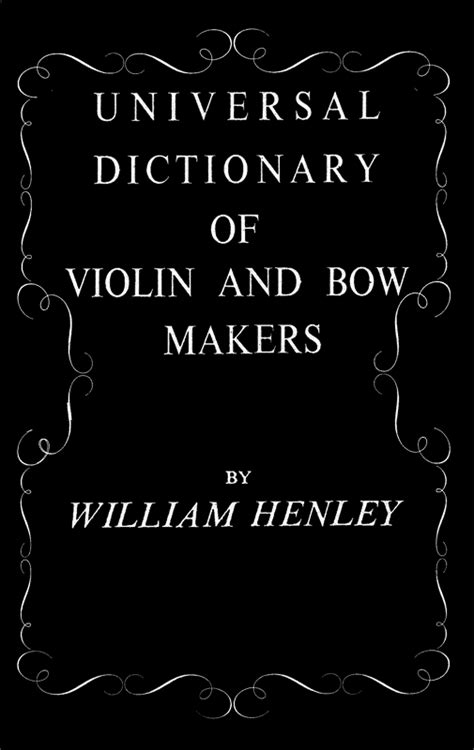 Henley Universal Dictionary Of Violin Bow Makers