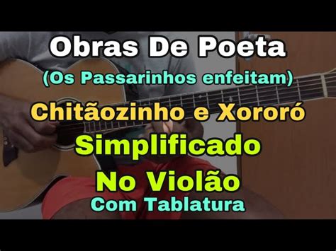 Solos Fáceis De Violão Obras De Poeta Chitãozinho E Xororó Como