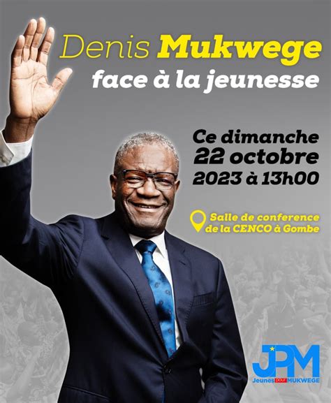 Élection présidentielle 2023 Mukwege désigne Mumengi Directeur de