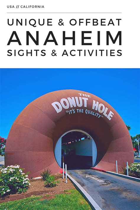 Unique Offbeat Anaheim California Sights Activities The Holidaze Artofit