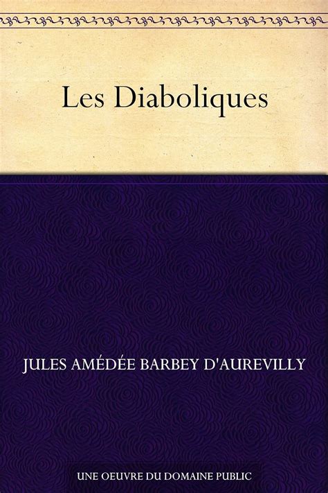 Amazon Co Jp Les Diaboliques French Edition D Aurevilly Jules