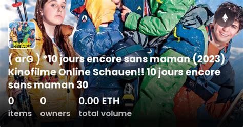 ArG 10 Jours Encore Sans Maman 2023 Kinofilme Online Schauen