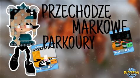 Przechodzę MARKOWE parkoury na BlockStarPlanet YouTube