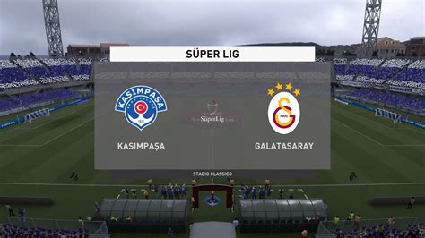 Fifa Kasimpasa Vs Galatasaray Super Lig Full Gameplay Youtube