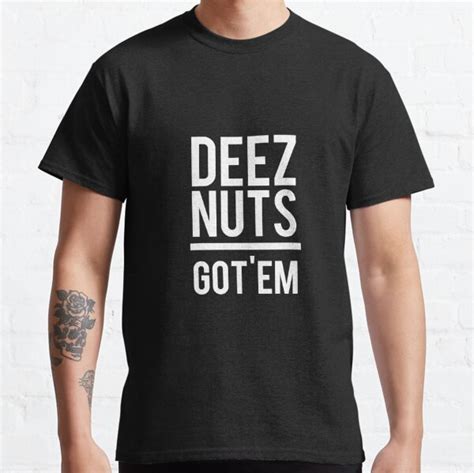 Deez Nuts T-Shirts | Redbubble