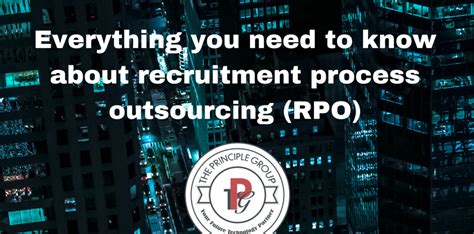 Everything You Need To Know About Recruitment Process Outsourcing Rpo The Principle Group