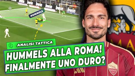 HUMMELS ALLA ROMA FINALMENTE SOLIDITÀ IN DIFESA Analisi Tattica