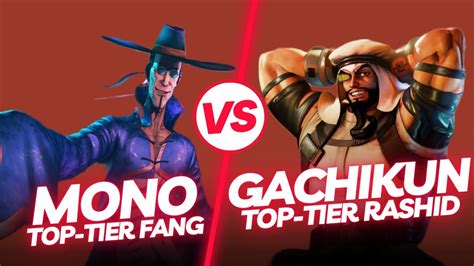 SFV CE Mono Fang Vs Gachikun Rashid Street Fighter 5 Top Tier