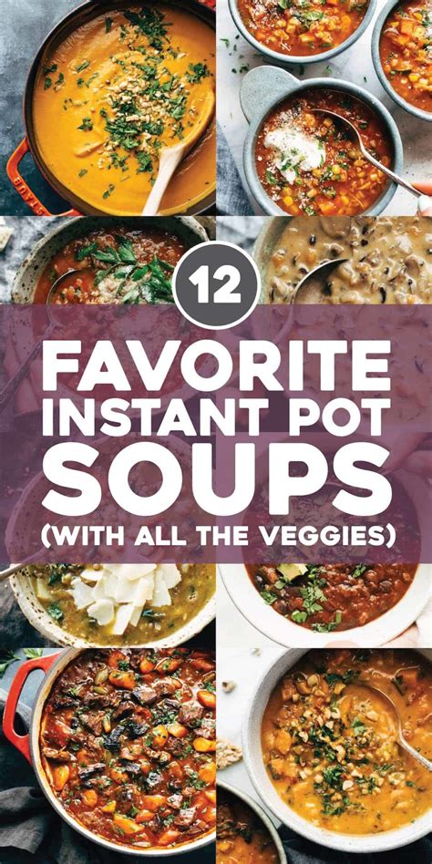 12 Favorite Instant Pot Soup Recipes Pinch Of Yum