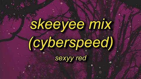 Sexyy Red Skeeyee Mix Cyberspeed Lyrics Youtube