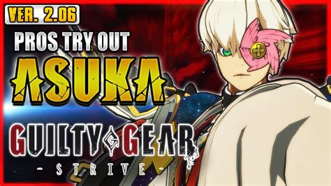 Ggst The Pros Try Out Asuka Day 1 Guilty Gear Strive Ggst Fan