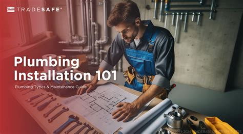 Instalación De Plomería 101 Todo Lo Que Necesita Saber Tradesafe