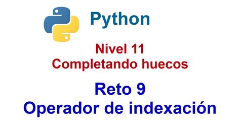 Programar En Python Nivel Reto Operador De Indexaci N Youtube