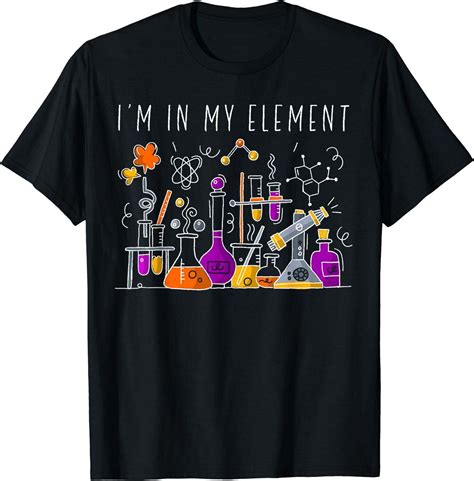 Chemistry Lover S Funny T Shirt Embrace Your Inner Science Nerd With