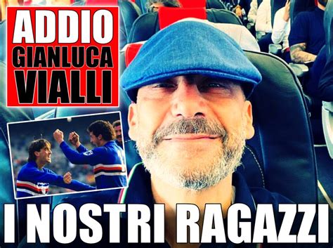 A Dolore Si Aggiunge Altro Dolore Purtroppo Anche Gianluca Vialli Non