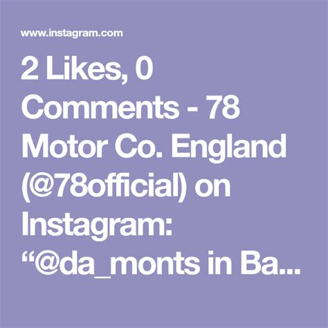 2 Likes 0 Comments 78 Motor Co England 78official On Instagram