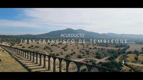 Zempoala Hidalgo Acueducto Padre Tembleque YouTube