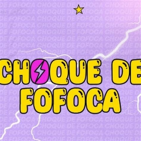 Choque De Fofoca YouTube