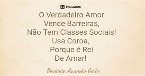 O Verdadeiro Amor Vence Barreiras Não Deolinda Ascensão Grilo