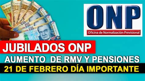 Onp Jubilados Aumento De Rmv Y Pensiones Febrero D A Importante