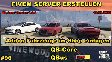 Fivem Server Erstellen Qb Core Addon Fahrzeuge Im Shop Einfügen 96