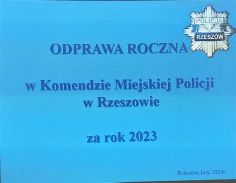 Odprawa Roczna W Komendzie Miejskiej Policji W Rzeszowie Wydarzenia