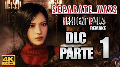 Resident Evil 4 Remake Dlc Separate Ways Gameplay 🎮 Parte 1 4k