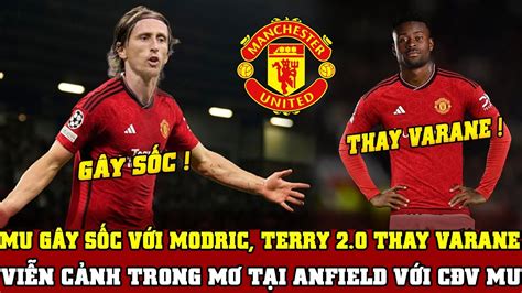 Tin M I B Ng Mu Mu G Y S C V I Modric Terry Thay Varane