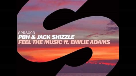 Pbh Jack Shizzle Feel The Music Ft Emilie Adams Extended Mix