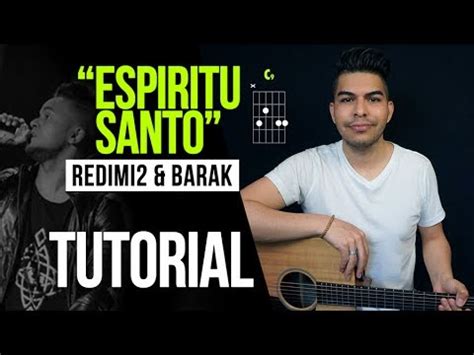 ESPIRITU SANTO Redimi2 Barak ACORDES TUTORIAL YouTube