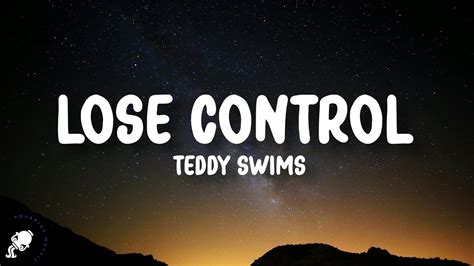 Teddy Swims Lose Control Lyrics Youtube