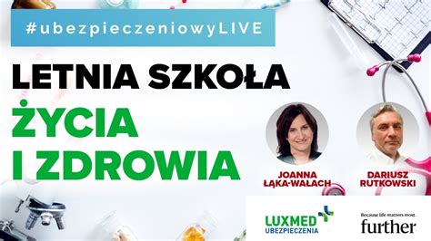 Letnia Szko A Ycia I Zdrowia Ubezpieczeniowylive Youtube