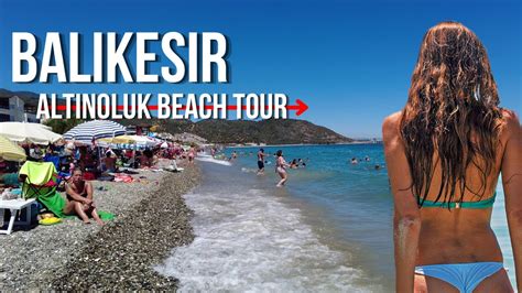 Balikesir 2022 Altinoluk Beach Walking Tour YouTube