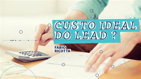 Custo Por Lead Cpl O Que E Como Calcular Este Indicador