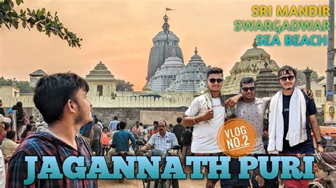 JAGANNATH PURI SRI MANDIRA SEA BEACH SWARGADWAR Vlog No 2