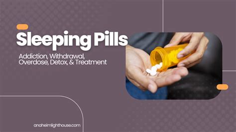 Sleeping Pills Side Effects Addiction Overdose And Treatment Anaheim