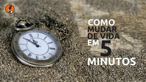 Como Mudar De Vida Em Minutos Rui Gabriel