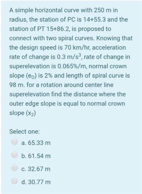 Solved A Simple Horizontal Curve With M In Radius The Chegg