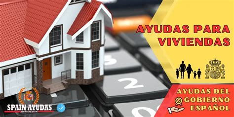 Ayudas para vivienda Infórmate cómo adquirir una vivienda