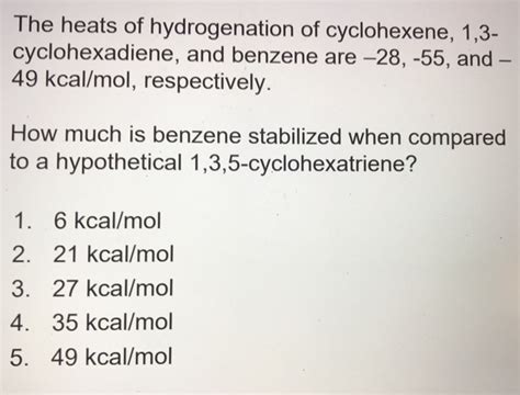 Solved The Heats Of Hydrogenation Of Cyclohexene 1 3 Chegg