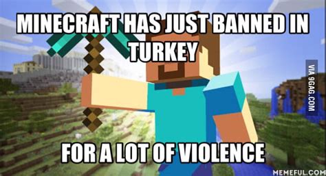 Minecraft Banned In Turkey 9GAG