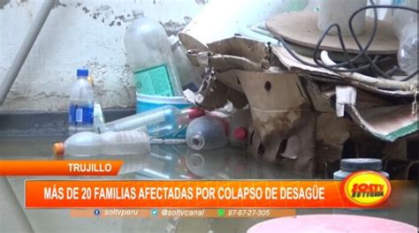 Trujillo M S De Familias Afectadas Por Colapso De Desag E Soltv Peru