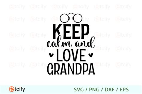 Keep Calm And Love Grandpa Svg Graphic By Etcify · Creative Fabrica