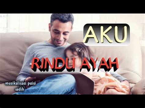 Musikalisasi Puisi Rindu Ayah Sedih Youtube