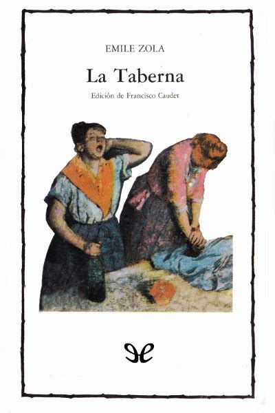 La Taberna Trad Fco Caudet De Mile Zola En Pdf Mobi Y Epub Gratis