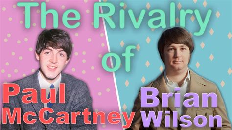 Paul Mccartney Vs Brian Wilson A Rivalry That Inspired Pet Sounds