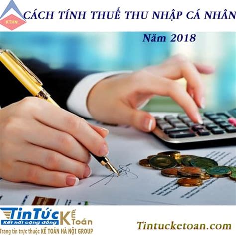 Hướng dẫn cách tính thuế TNCN mới nhất KẾ TOÁN HÀ NỘI GROUP